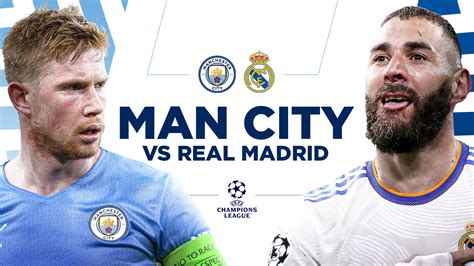 manchester city vs real madrid 2021